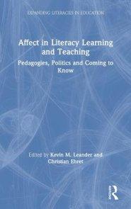 Affect in Literacy Learning and Teaching: Pedagogies, Politics, and Coming to Know