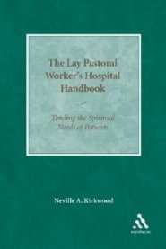 The Lay Pastoral Worker's Hospital Handbook