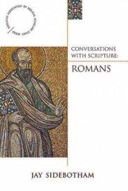 Conversations with Scripture: Romans