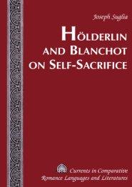 Hoelderlin and Blanchot on Self-Sacrifice