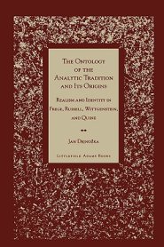 The Ontology of the Analytic Tradition and Its Origins: Realism and Identity in Frege, Russell, Wittgenstein, and Quine