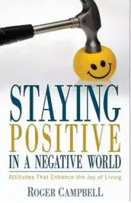 Staying Positive In A Negative World