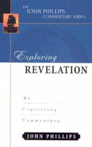 Revelations : John Phillips Commentary Series