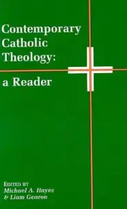 Contemporary Catholic Theology