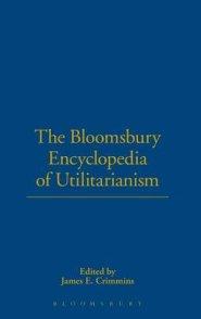 The Bloomsbury Encyclopedia of Utilitarianism