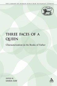 Three Faces of a Queen: Characterization in the Books of Esther