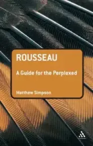 Rousseau: A Guide for the Perplexed