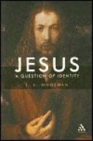 Jesus, A Question of Identity