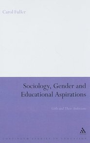 Sociology, Gender and Educational Aspirations: Girls and Their Ambitions