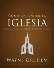 Como Entender la Iglesia