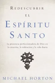 Redescubrir El Espiritu Santo