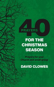 40 Prayers for the Christmas Season