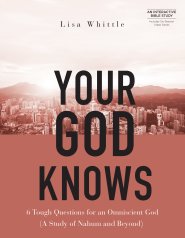 Your God Knows - Includes Six-Session Video Series