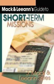 Mack and Leeann's Guide to Short-term Missions