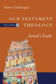 Old Testament Theology - Israel`s Faith