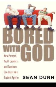 Bored with God