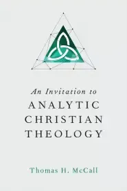 An Invitation to Analytic Christian Theology