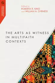 The Arts as Witness in Multifaith Contexts