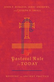 A Pastoral Rule for Today: Reviving an Ancient Practice