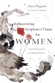 Rediscovering Scripture's Vision for Women