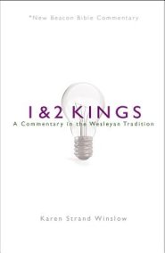 Nbbc, 1 & 2 Kings: A Commentary in the Wesleyan Tradition