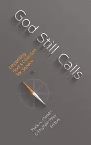 God Still Calls: Discerning God's Direction for Service