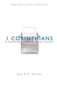 Nbbc, 1 Corinthians: A Commentary in the Wesleyan Tradition