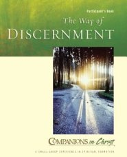 The Way of Discernment Participant's Book: Companions in Christ