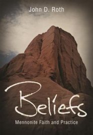 Beliefs: Mennonite Faith and Practice