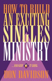 How to Build an Exciting Singles Ministry