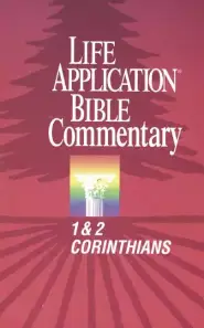 1 & 2 Corinthians: Life Application Bible Commentary