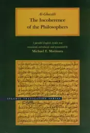 The Incoherence of the Philosophers, 2nd Edition