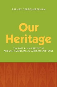 Our Heritage: The Past in the Present of African-American and African Existence