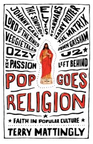 Pop Goes Religion: Faith And Culture in America