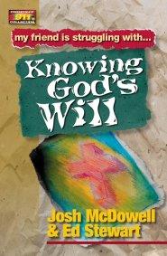 Knowing God's Will: Friendship 911 Collection