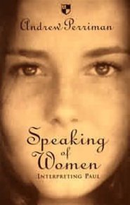 Speaking of Women: Interpreting Paul