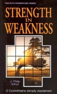 Strength in Weakness : 2 Corinthians