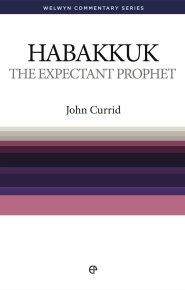 The Expectant Prophet : Habakkuk Simply Explained