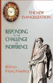 The New Evangelization. Responding to the Challenge of Indifference