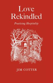 Love Rekindled: Practising Hospitality