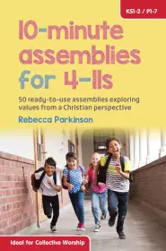 Ten-Minute Assemblies for 4-11s