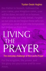 Living the Prayer