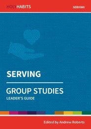 Holy Habits Group Studies: Serving