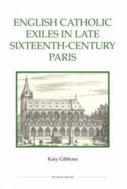 English Catholic Exiles in Late Sixteenth-century Paris