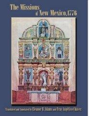 The Missions of New Mexico, 1776: A Description by Fray Francisco Atanasio Dominguez with Other Contemporary Documents