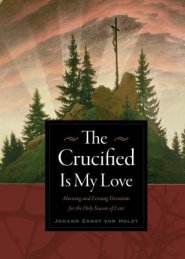 The Crucified Is My Love