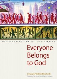 Everyone Belongs to God: Discovering the Hidden Christ