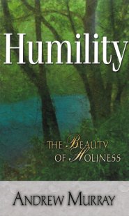 Humility : The Beauty Of Holiness