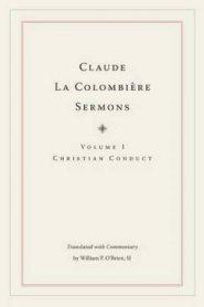 Claude La Colombiere Sermons Christian Conduct