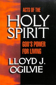 Acts of the Holy Spirit: God's Power for Living